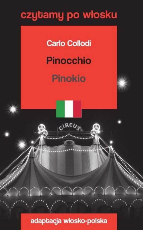 Pinocchio. Pinokio. Czytamy po włosku