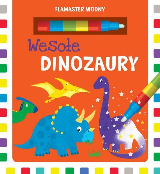 Flamaster wodny. Wesołe dinozaury. Wydawnictwo Wilga