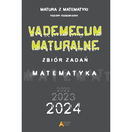 Vademecum Maturalne 2023. Matematyka - poziom rozszerzony