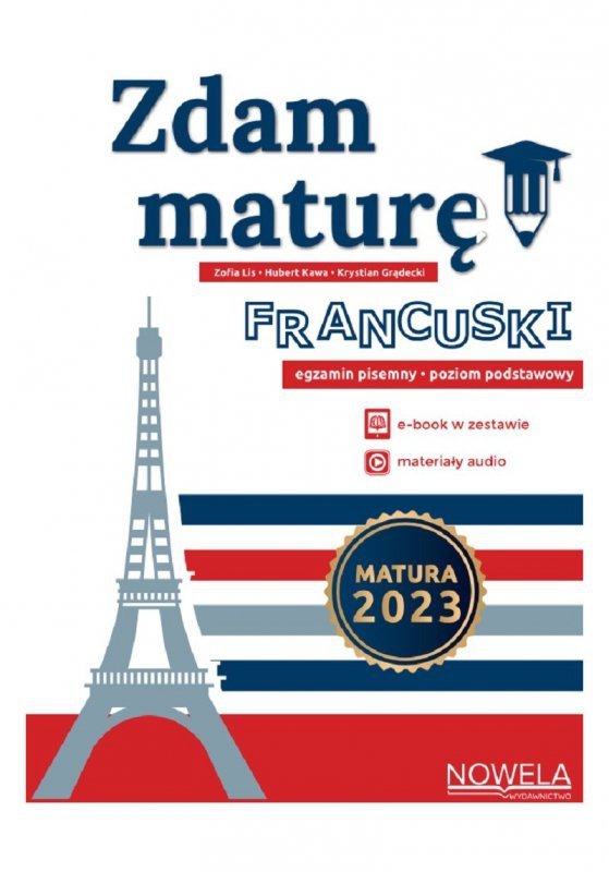 Zdam maturę Język francuski Egzamin pisemny Poziom podstawowy audio online Matura 2023