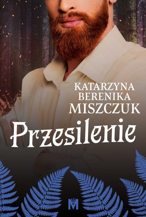 Przesilenie. Kwiat Paproci. tom 4