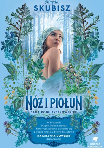 Nóż i Piołun. Saga rodu Tyszkowskich