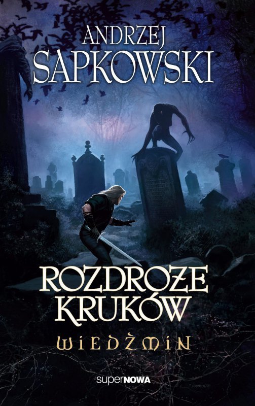 Rozdroże kruków. Wiedźmin. Tom 9