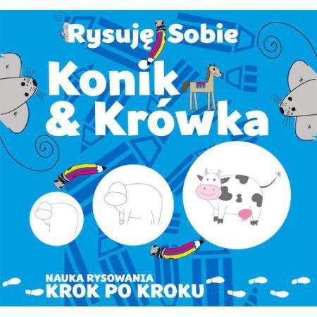 Rysuję sobie Konik i krówka