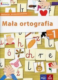 Owocna edukacja. Mała ortografia. Klasa 1