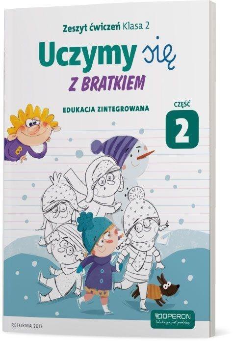 Uczymy się z Bratkiem 2. Szkoła podstawowa. Edukacja zintegrowana. Ćwiczenia. Część 2.