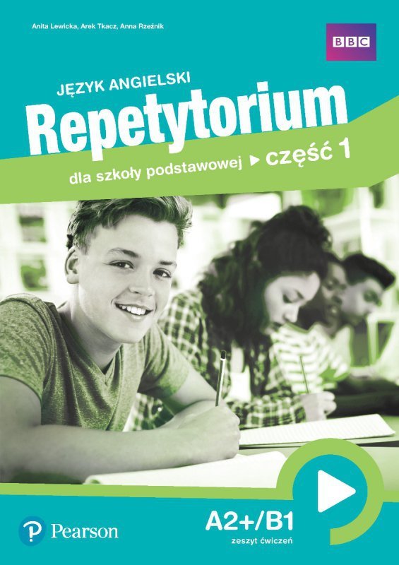 Język angielski. Repetytorium dla szkoły podstawowej. Część 1. A2+/B1. Zeszyt ćwiczeń