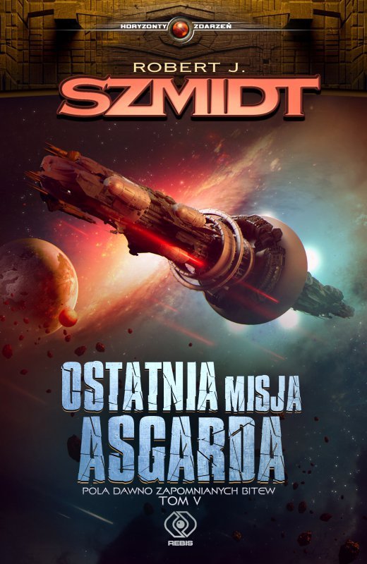 Ostatnia misja Asgarda. Pola dawno zapomnianych bitew. Tom 5