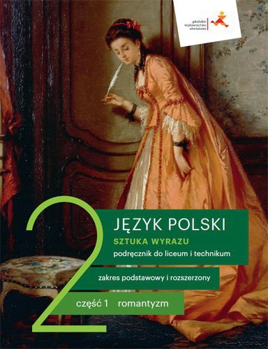Sztuka wyrazu 2. Język polski. Liceum i technikum. Podręcznik. Część 1