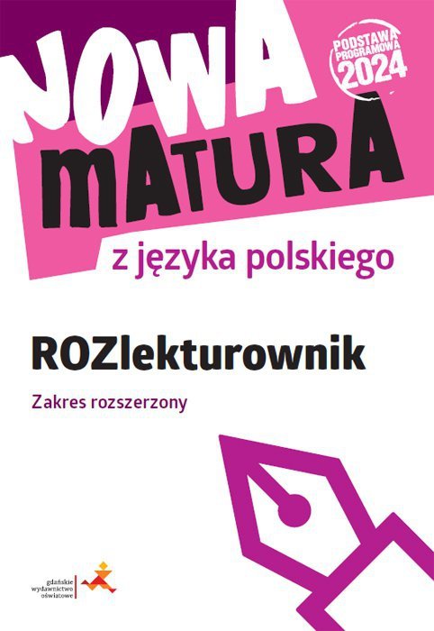 Nowa Matura z języka polskiego. ROZlekturownik. Zakres rozszerzony