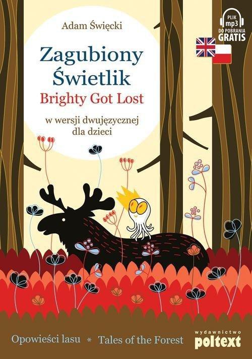 Zagubiony Świetlik. Brighty Got Lost w wersji dwujęzycznej dla dzieci: angielsko - polska