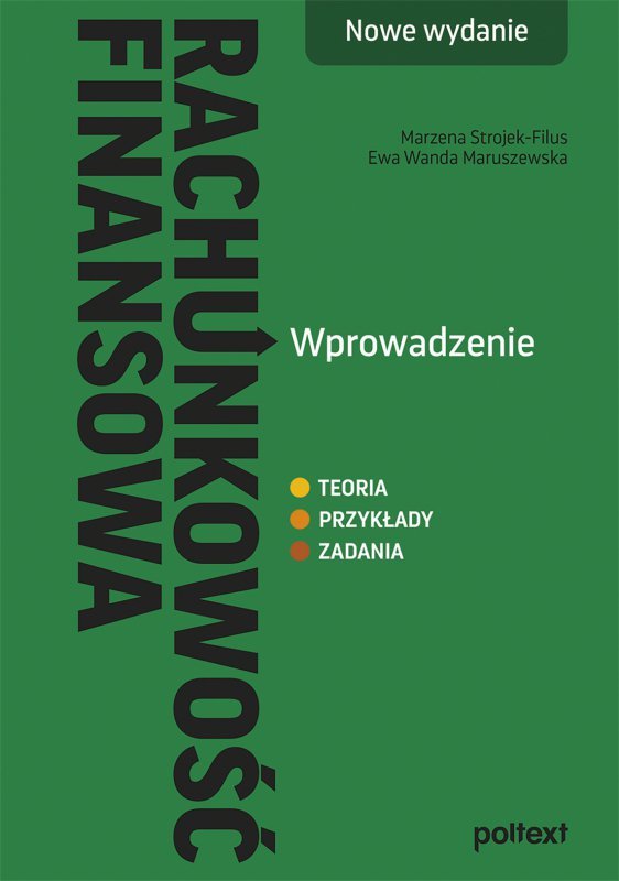 Rachunkowość finansowa. Wprowadzenie. Nowe wydanie