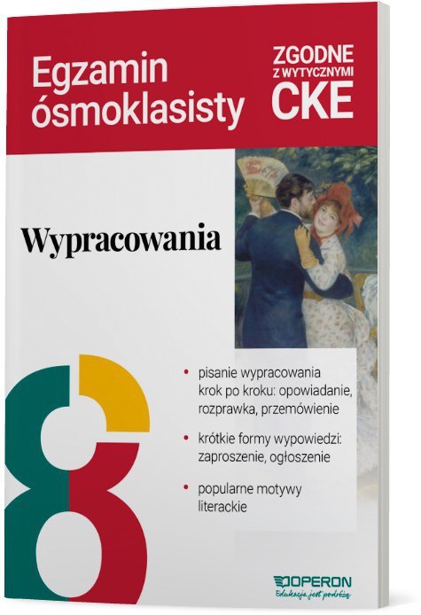 Język polski. Przygotowanie do egzaminu ósmoklasisty. Wypracowania