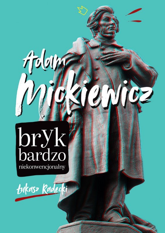Adam Mickiewicz. Bryk bardzo niekonwencjonalny. Wydanie 2023