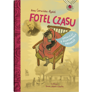 Fotel czasu. Opowieść o Aleksandrze Fredrze