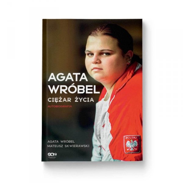 Agata Wróbel. Ciężar życia. Autobiografia