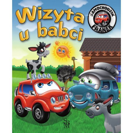 Samochodzik Franek. Wizyta u babci. Wydawnictwo SBM