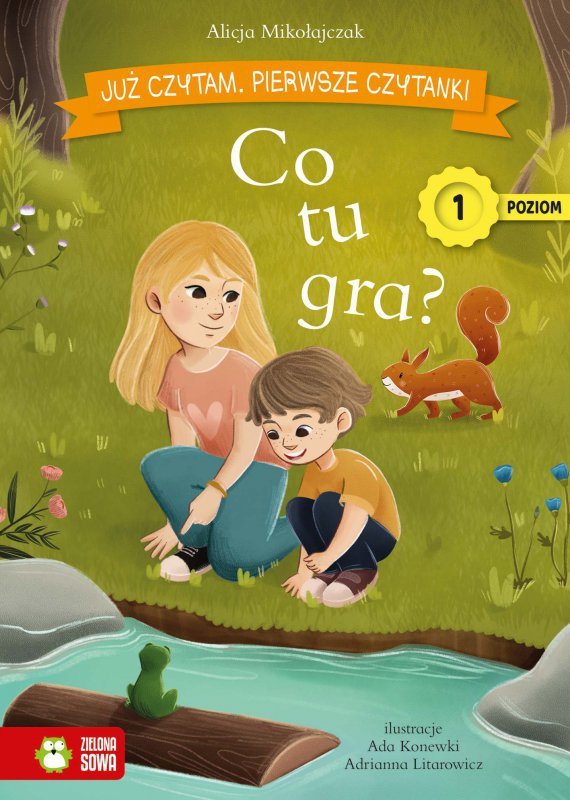Już czytam. Pierwsze czytanki. Poziom pierwszy. Co tu gra?