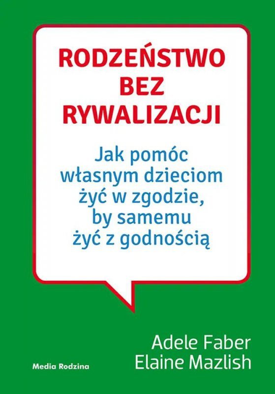 Rodzeństwo bez rywalizacji. Wydawnictwo Media Rodzina