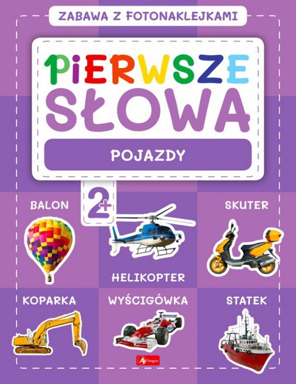 Pierwsze słowa. Zabawa z fotonaklejkami. Pojazdy
