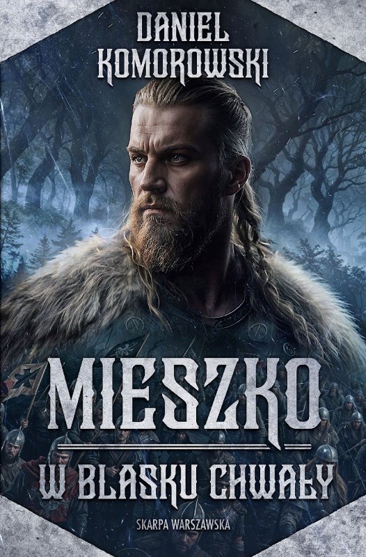 W blasku chwały. Mieszko. Tom 2