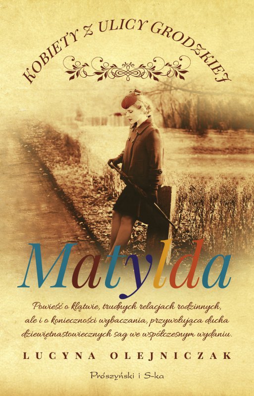 Matylda. Kobiety z ulicy Grodzkiej
