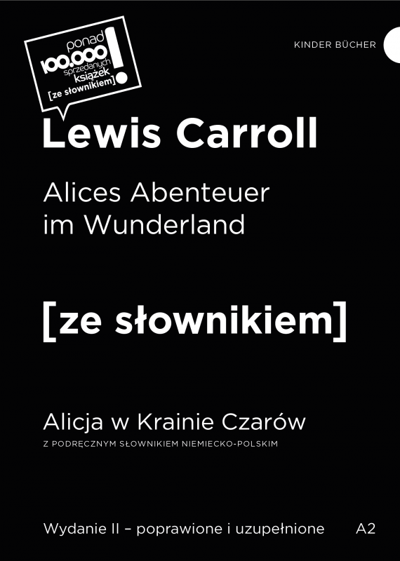 Alices Abenteuer im Wunderland. Alicja w Krainie Czarów z podręcznym słownikiem niemiecko-polskim