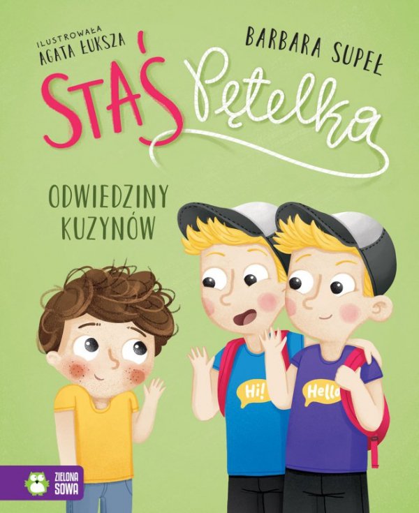 Odwiedziny kuzynów. Staś Pętelka