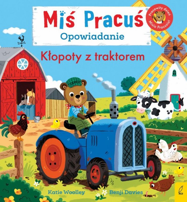 Kłopoty z traktorem. Opowiadanie. Miś Pracuś