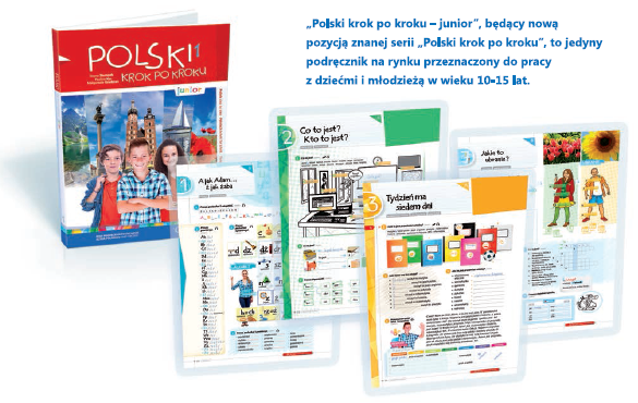 Polski krok po kroku Junior. Podręcznik do nauki języka polskiego jako obcego dla dzieci i młodzieży w wieku 10-15 lat 