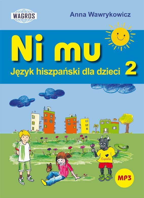 Ni mu 2. Język hiszpański dla dzieci w wieku 7-10 lat. Książka z MP3 do pobrania