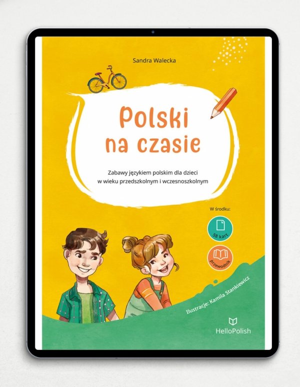 Polski na czasie. Zabawy językiem polskim dla dzieci w wieku przedszkolnym i wczesnoszkolnym (EBOOK PDF)