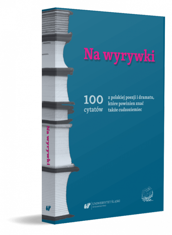 Na wyrywki. 100 cytatów z polskiej poezji i dramatu, które powinien znać także cudzoziemiec