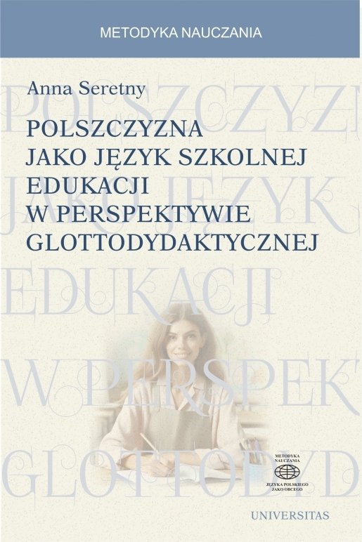Polszczyzna jako język szkolnej edukacji w perspektywie glottodydaktycznej (EBOOK PDF)