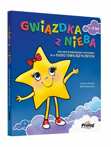 Pakiet edukacyjny GWIAZDKA Z NIEBA Polskie rymowanki i piosenki dla dzieci dwujęzycznych 1-3 lat 