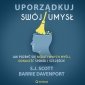 Uporządkuj swój umysł. Jak pozbyć się negatywnych myśli, odnaleźć spokój i szczęście - audiobook 
