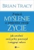 Zmień myślenie a zmienisz swoje życie - audiobook 