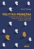 Polityka pieniężna Europejskiego Banku Centralnego i Systemu Rezerwy Federalnej w latach 2000-2017 (EBOOK) 