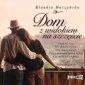 Dom z widokiem na szczęście - audiobook 