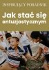 Jak stać się entuzjastycznym (EBOOK) 