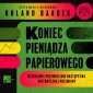 Koniec pieniądza papierowego - audiobook 