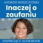 Inaczej o zaufaniu - audiobook 
