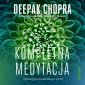 Kompletna medytacja. Trening przebudzonego życia - audiobook 