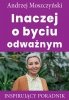 Inaczej o byciu odważnym (EBOOK) 