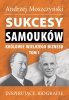 Sukcesy samouków - Królowie wielkiego biznesu. Tom 1 (EBOOK) 