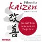 Filozofia Kaizen. Jak mały krok może zmienić Twoje życie - audiobook 