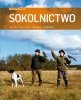 Sokolnictwo. Gatunki, utrzymanie, układanie, polowanie (EBOOK) 