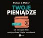 Twoje pieniądze. Jak więcej zarabiać, mniej wydawać i lepiej inwestować - audiobook 