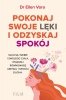 Pokonaj swoje lęki i odzyskaj spokój (EBOOK) 