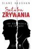 Sztuka zrywania Jak rozpadają się związki (EBOOK) 